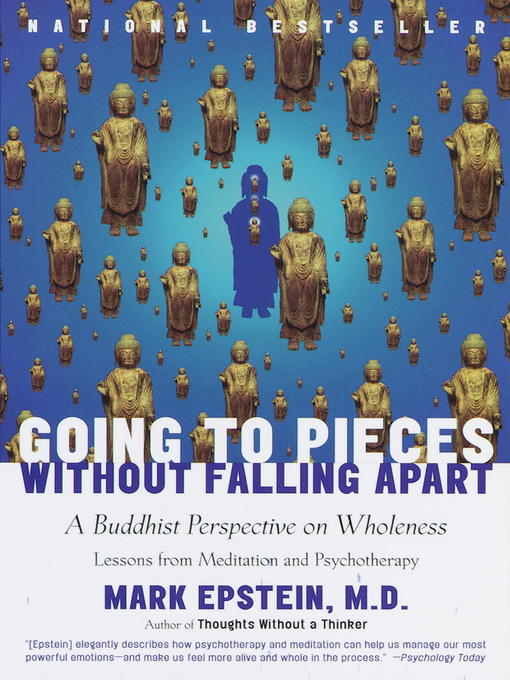 Title details for Going to Pieces Without Falling Apart by Mark Epstein, M.D. - Available